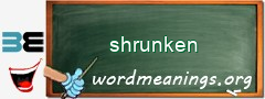 WordMeaning blackboard for shrunken